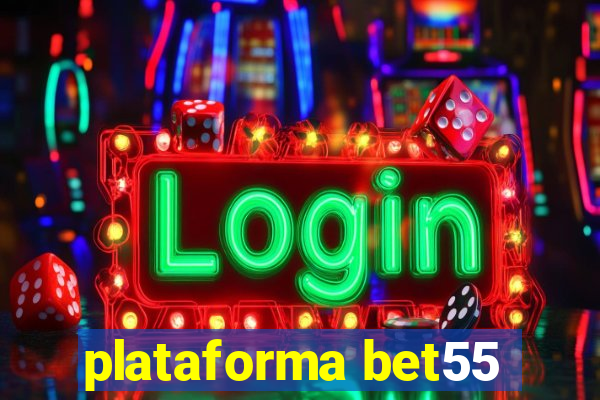 plataforma bet55